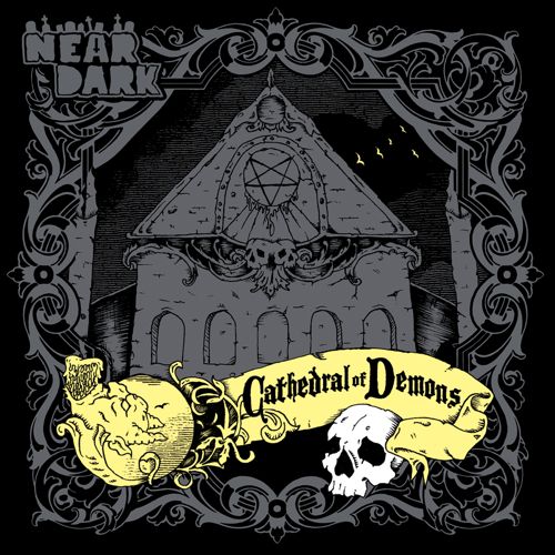 Near Dark – Cathedral Of Demons